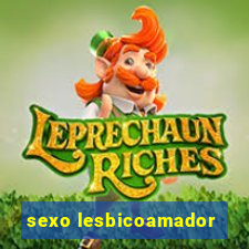 sexo lesbicoamador